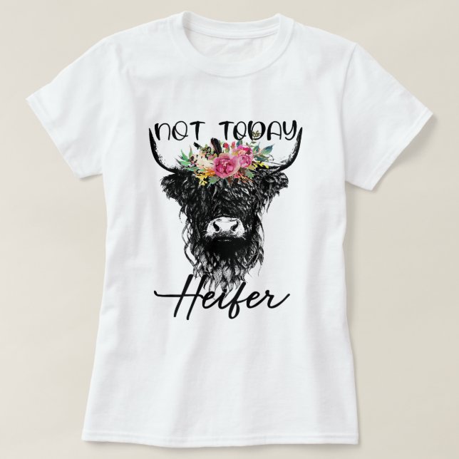 Funny Highland Cow Not Today Heifer Cow Lovers Far T-Shirt (Design Front)