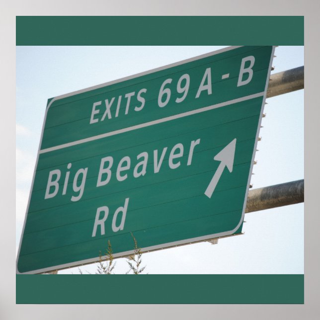 Funny Highway Sign, Big Beaver Road Exit 69 Poster (Front)