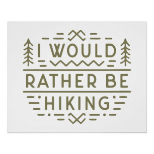 Funny hiker forest hiking sarcastic quotes green poster