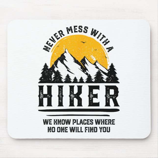 Funny Hiker Gift Hiking Lover Outdoor Quote  Mouse Mat (Front)