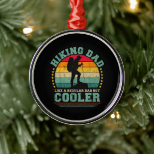 Funny Hiking Dad Like A Regular Dad Hiking Metal Tree Decoration