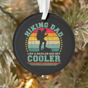 Funny Hiking Dad Like A Regular Dad Hiking Ornament