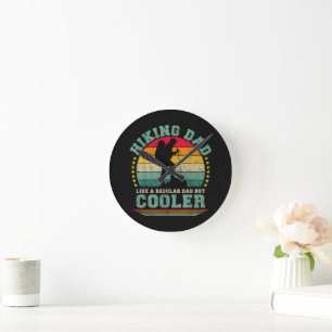 Funny Hiking Dad Like A Regular Dad Hiking Round Clock
