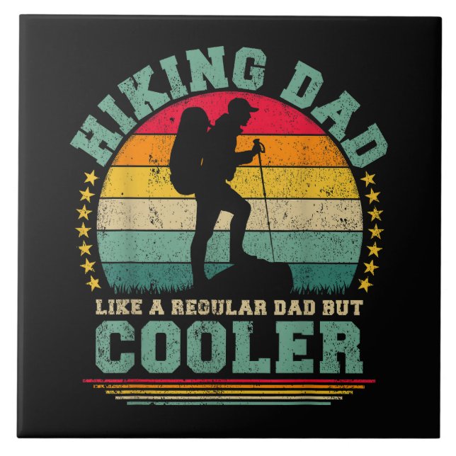 Funny Hiking Dad Like A Regular Dad Hiking Tile (Front)