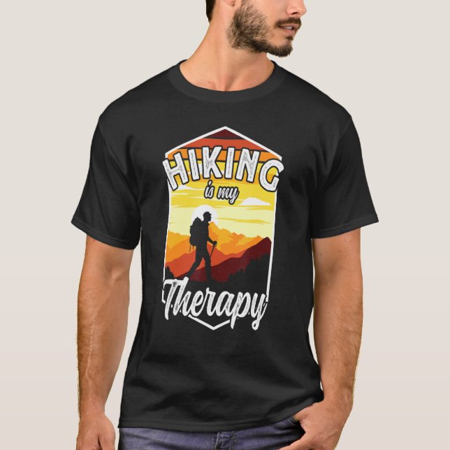 Funny Hiking Is My Therapy Mountain Climbers And H T-Shirt (Front)