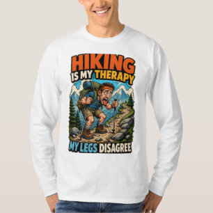 Funny Hiking Is My Therapy My Legs Disagree Sticke T-Shirt