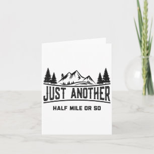 Funny Hiking, Just Another Half Mile Or So, Mounta Card