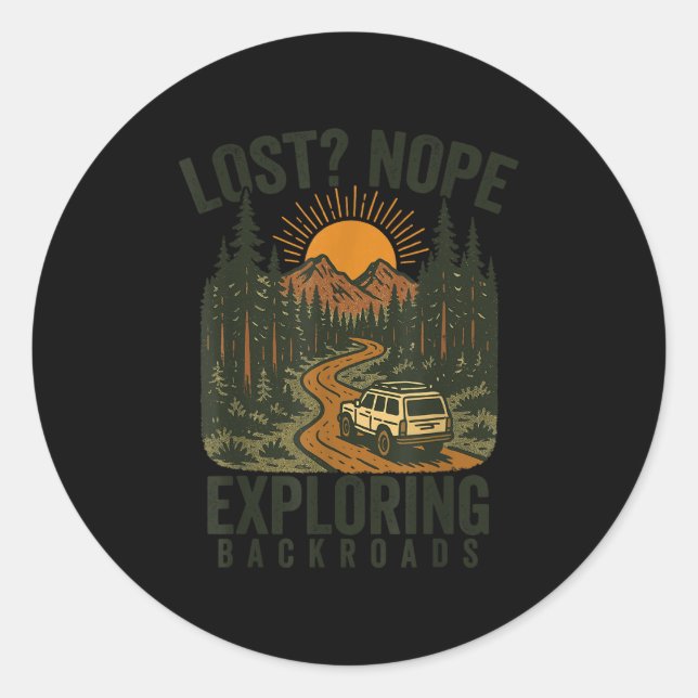 Funny Hiking Lost_ Nope Exploring Backroads Humour Classic Round Sticker (Front)