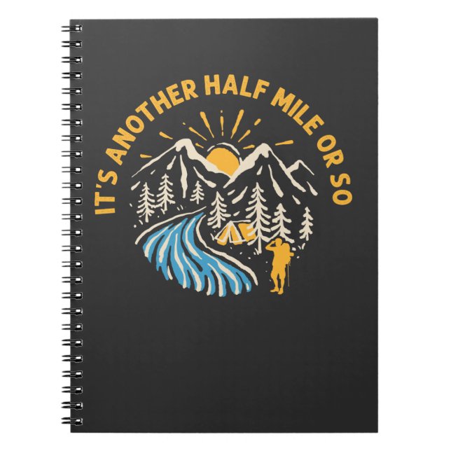 Funny Hiking Quote Sarcastic Outdoor Camper Humour Notebook (Front)