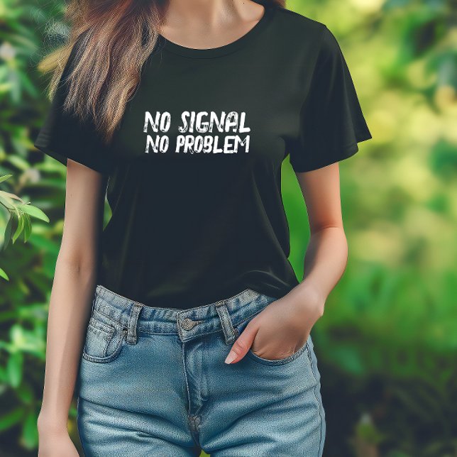 Funny Hiking Shirt No Signal No Problem black  (Creator Uploaded)