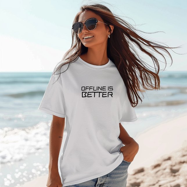 Funny hiking shirt offline is better black (Creator Uploaded)