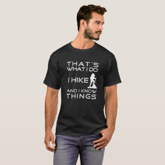 Funny Hiking T-Shirt for Hiker or Mountain Climber