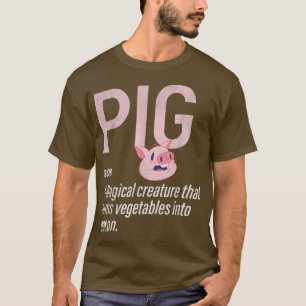 Funny Hilarious Pigs Definition Bacons Lover Food T-Shirt