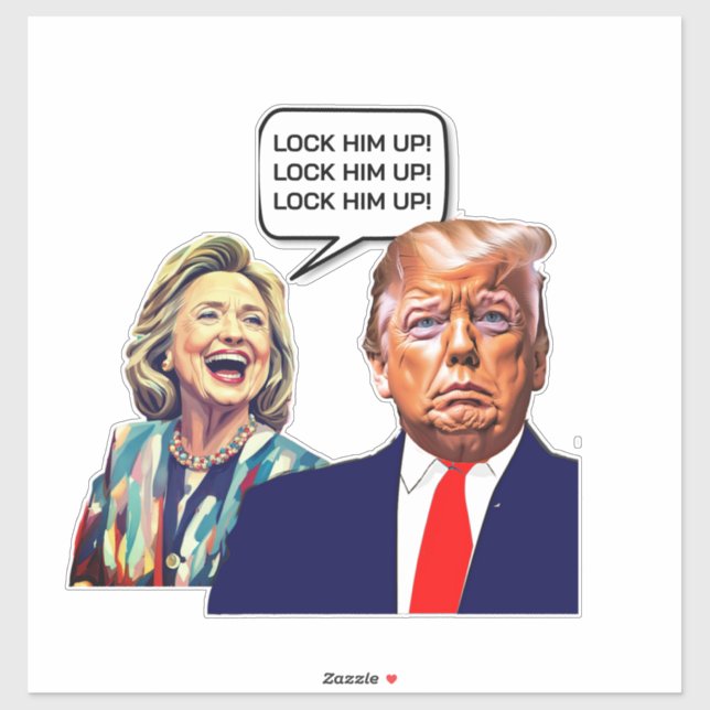 Funny Hillary Says Lock Trump Up (Sheet)