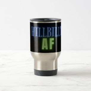 Funny Hillbilly AF Neon Travel Mug