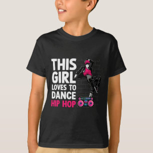 Funny Hip Hop Dancing Art For Kids Girls Women Hip T-Shirt