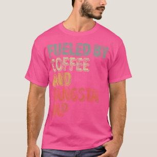 Funny Hip Hop Music Shirt Fueled By Coffee And Gan