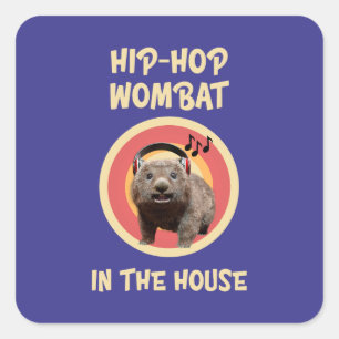 Funny Hip-hop Wombat in the House Square Sticker