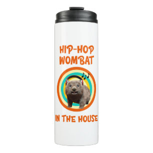 Funny Hip-hop Wombat in the House Thermal Tumbler
