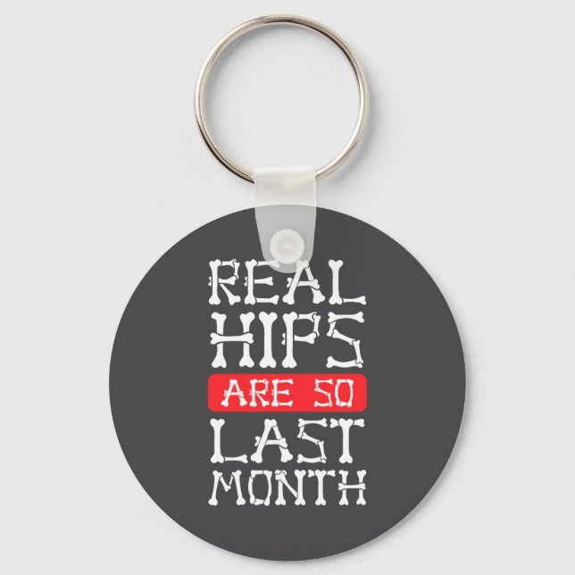 Funny Hip Replacement Bones Surgery Recovery  Key Ring (Front)