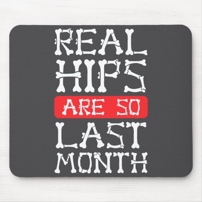 Funny Hip Replacement Bones Surgery Recovery  Mouse Mat (Front)