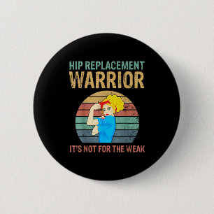 Funny Hip Replacement Warrior New Prosthetic Women 6 Cm Round Badge
