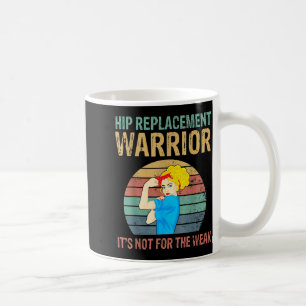 Funny Hip Replacement Warrior New Prosthetic Women Coffee Mug