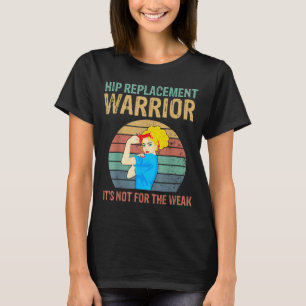 Funny Hip Replacement Warrior New Prosthetic Women T-Shirt