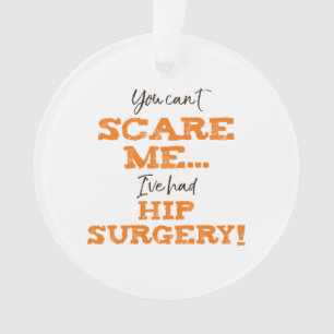 Funny Hip Surgery Recovery ‘Scare’ Ornament