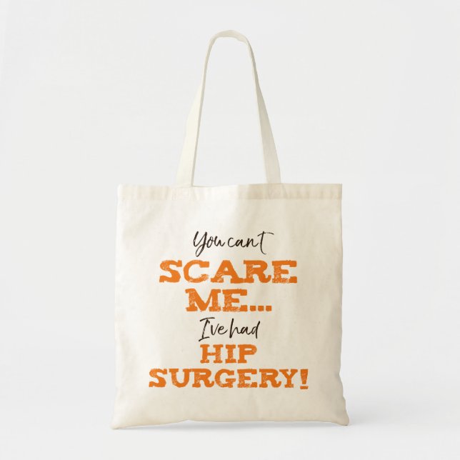 Funny Hip Surgery Recovery ‘Scare’ Tote Bag (Front)