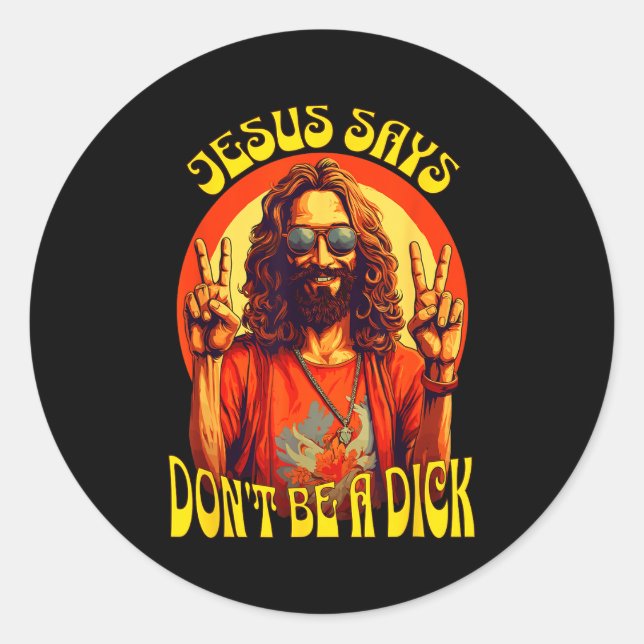 Funny Hipe Jesus Don't Be A  Classic Round Sticker (Front)