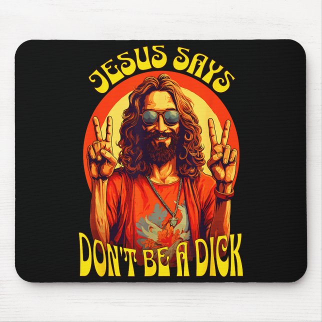 Funny Hipe Jesus Don't Be A  Mouse Mat (Front)