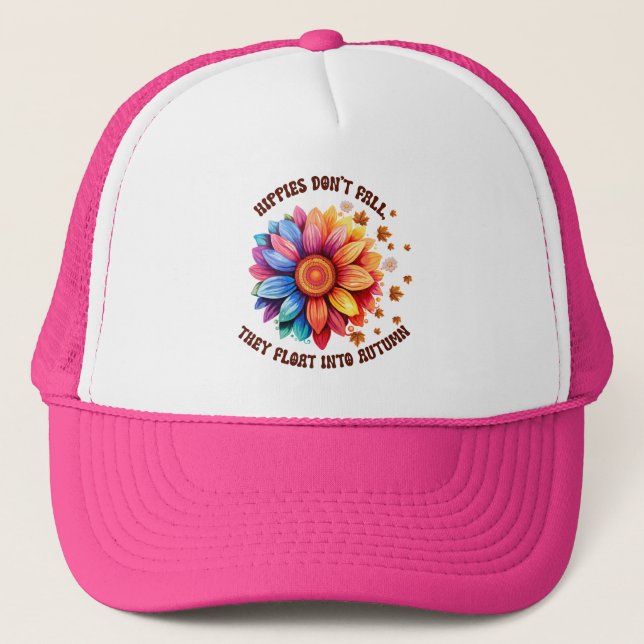 Funny Hippies Quote Sunflower Autumn Trucker Hat (Front)
