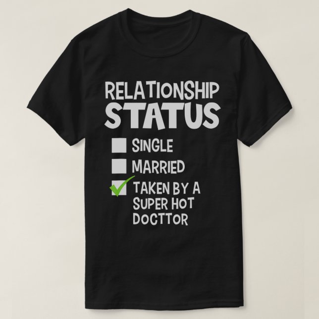 Funny His and Her Gift Idea Doctor Relationship St T-Shirt (Design Front)