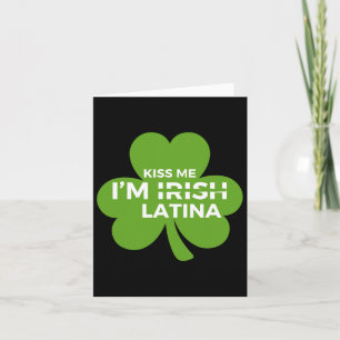 Funny Hispanic St. Patrick's Day Kiss Me I’m Irish Card