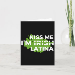 Funny Hispanic St. Patrick's Day Kiss Me I’m Irish Card