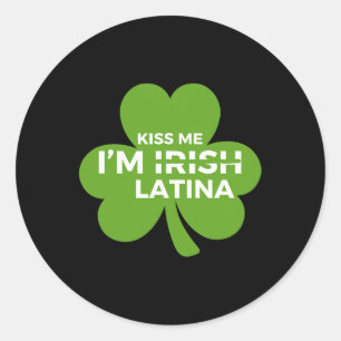 Funny Hispanic St. Patrick's Day Kiss Me I’m Irish Classic Round Sticker