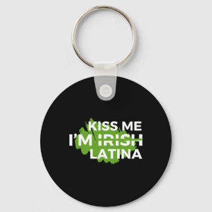 Funny Hispanic St. Patrick's Day Kiss Me I’m Irish Key Ring