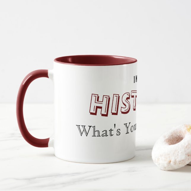 Funny Historian Mug  (Dark Red) (With Donut)