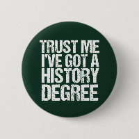 Funny History Graduation Historian Degree Quote