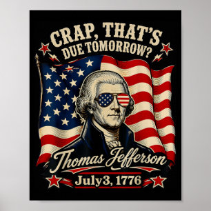 Funny History Patriot July 3 1776 Poster