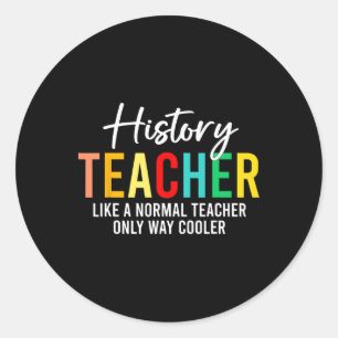 Funny History Teacher Definition Back To School Te Classic Round Sticker