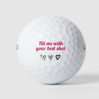 Funny “Hit Me With Your Best Shot"  Golf Balls
