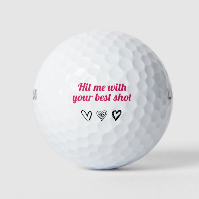 Funny “Hit Me With Your Best Shot"  Golf Balls (Front)