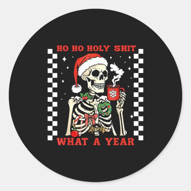 Funny Ho Ho What A Year Skeleton Santa Christmas 2 Classic Round Sticker (Front)