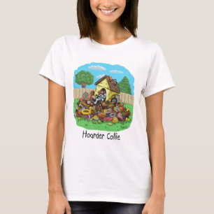 Funny Hoarder Collie Dog Lover gift T-Shirt