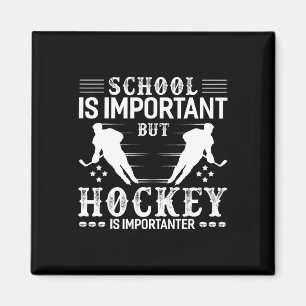Funny Hockey Boy School Hockey Is Imporatanter  Magnet