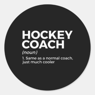 Funny Hockey Coach Definition Classic Round Sticker