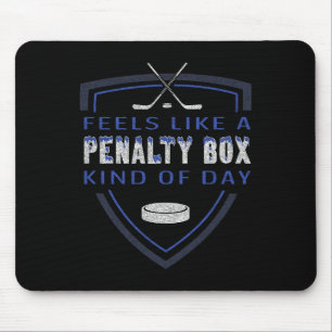 Funny Hockey - Feels Like A Penalty Box Day - Hock Mouse Mat