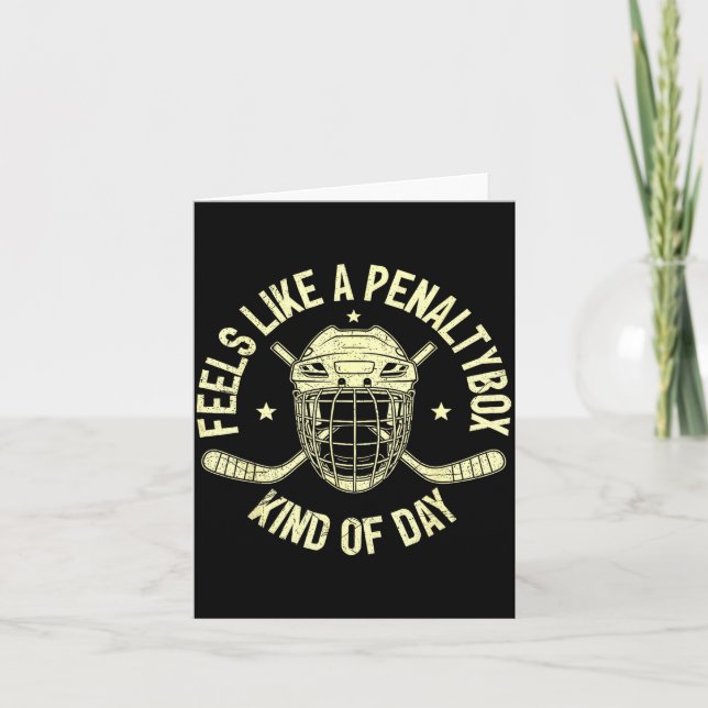 Funny Hockey Feels Like A Penalty Box Kind Of Day  Card (Front)